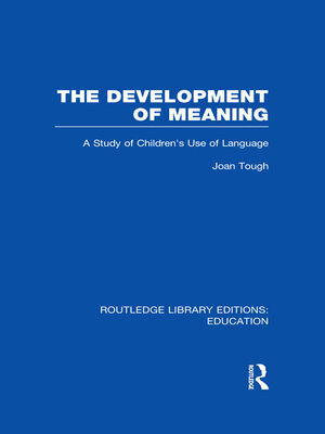 cover image of The Development of Meaning (RLE Edu I)